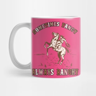 Always ranchy Mug